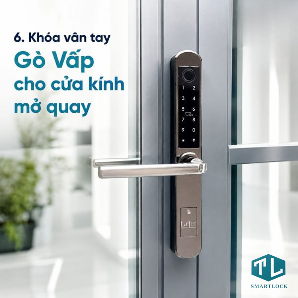 Khóa vân tay Gò Vấp – Chọn đúng loại khóa cho nhà ở, căn hộ và cửa hàng 6 Khóa thông minh Laffer chính hãng tại Việt Nam chuyên cung cấp khóa vân tay Gò Vấp